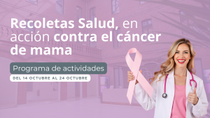 Me cuido, Me abrazo: Semana del Cáncer de Mama en la Unidad de la Mujer Recoletas Salud